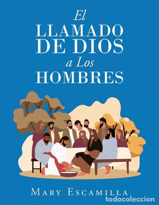 Livres: El Llamado De Dios a Los Hombres - Mary Escamilla