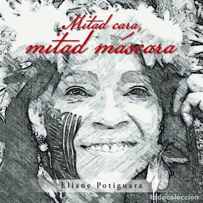 Libri: Mitad Cara, Mitad M&aacute;scara - Eliane Potiguara