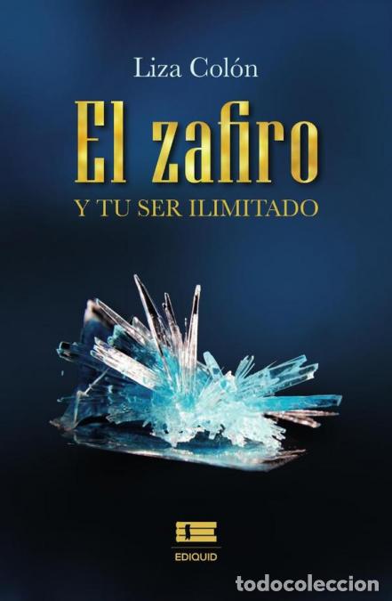 B&uuml;cher: El zafiro y tu ser ilimitado - Liza Col&oacute;n