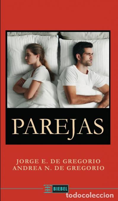 Libri: Parejas - Jorge E. De Gregorio,Andrea N. De Gregorio,Jorge E. De Gregorio,Andrea N. De Gregorio