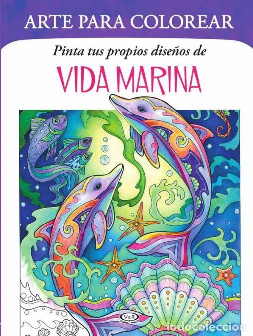 Livres: Pinta tus propios dise&ntilde;os de: Vida marina - Marjorie Sarnat