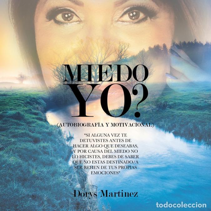 Libros: MIEDO YO? - (Autobiografia) - Dorys Martinez - Foto 1