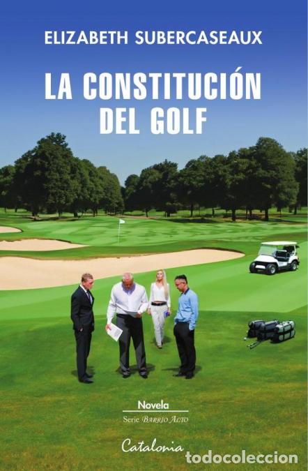 Libros: La constituci&oacute;n del golf - Elizabeth Subercaseaux - Foto 1