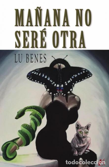 Libri: Ma&ntilde;ana no ser&eacute; otra - Lu Benes