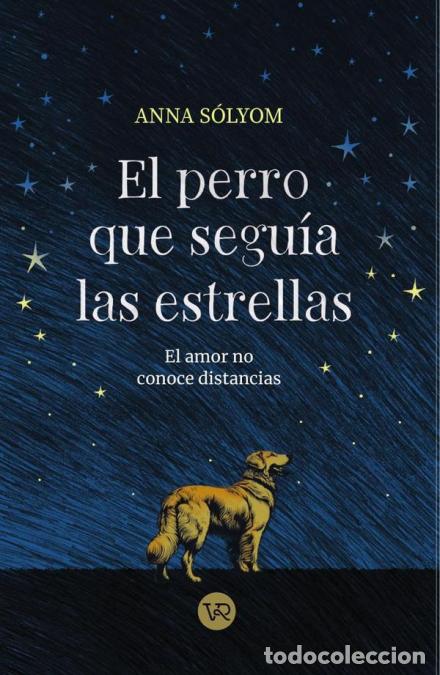Libros: El perro que segu&iacute;a las estrellas - ANNA S&Oacute;LYOM - Foto 1
