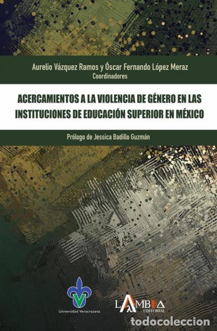 B&uuml;cher: Acercamientos a la violencia de g&eacute;nero en las Instituciones de Educaci&oacute;n Superior en M&eacute;xico - Aureli