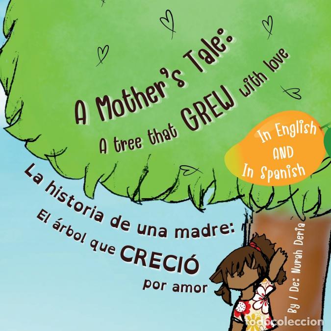 Libri: A Mother?s Tale - A Tree That Grew with Love?. La historia de una madre: El &aacute;rbol que creci&oacute; por amo
