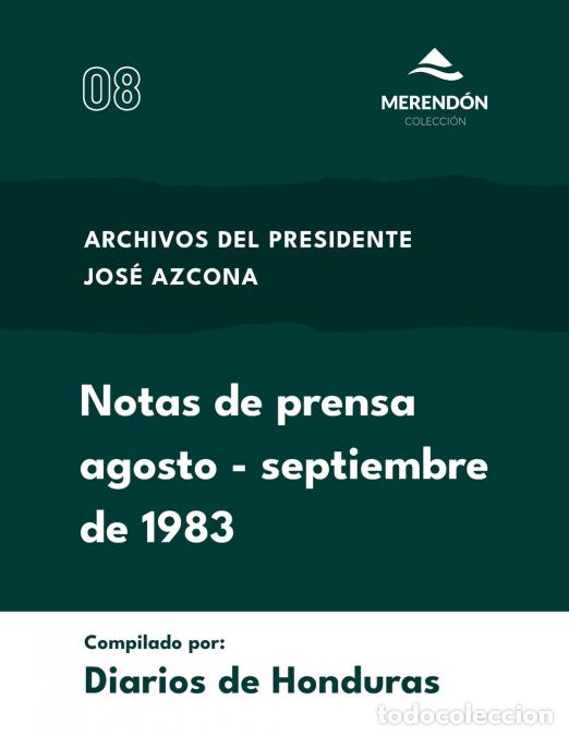 Libros: Notas de prensa agosto-septiembre de 1983 - Archivos del presidente Jos&eacute; Azcona - Diarios de Hondura