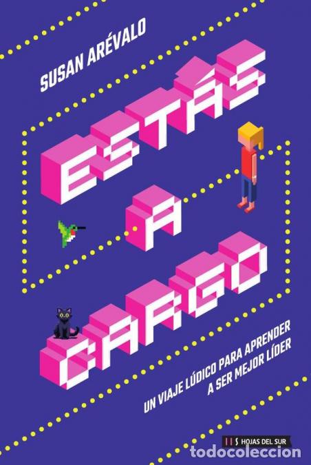 Libri: Estas a cargo: Un viaje l&uacute;dico para aprender a ser mejor l&iacute;der - Susan Ar&eacute;valo