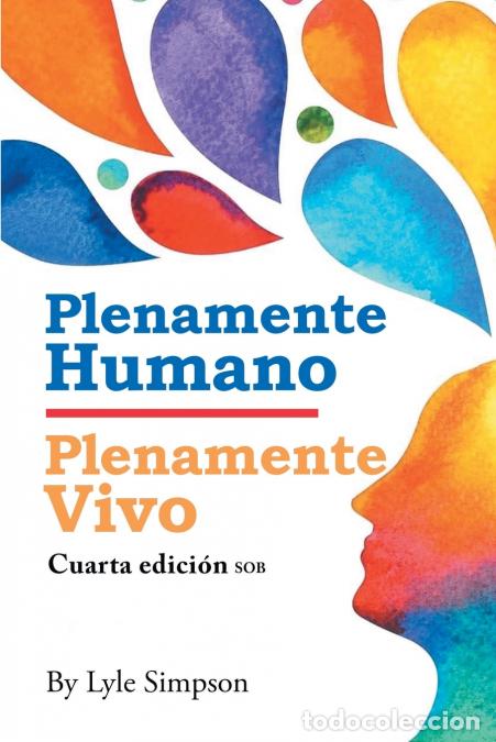 B&uuml;cher: Plenamente Humano / Plenamente Vivo - Cuarta Edici&oacute;n SOB - Lyle Simpson