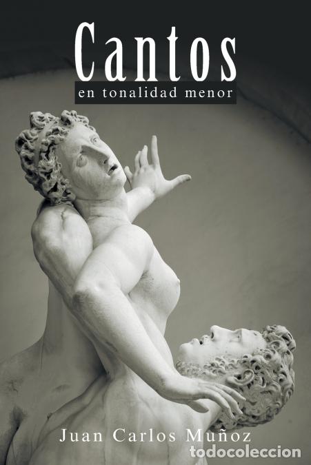 Libri: Cantos En Tonalidad Menor - Juan Carlos Mu&ntilde;oz