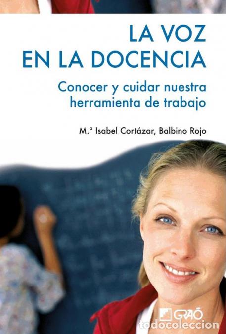 books: La voz en la docencia - Conocer y cuidar nuestra herramienta de trabajo - Balbino Rojo,M.&ordf; Isabel Co