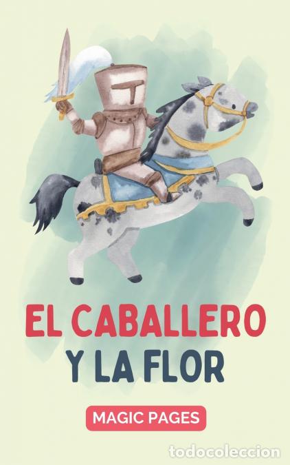 Libros: El Caballero y la Flor - Magic Pages - Foto 1