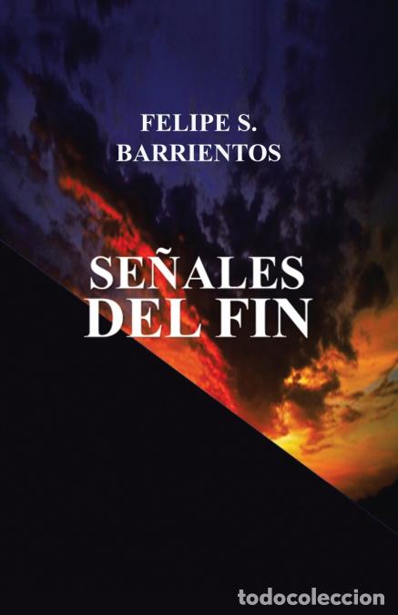 Livres: SE&Ntilde;ALES DEL FIN - Felipe S. Barrientos