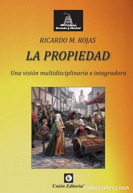 Libri: La propiedad (ue848) - Una visi&oacute;n multidisciplinaria e integradora - Manuel Rojas Ricardo