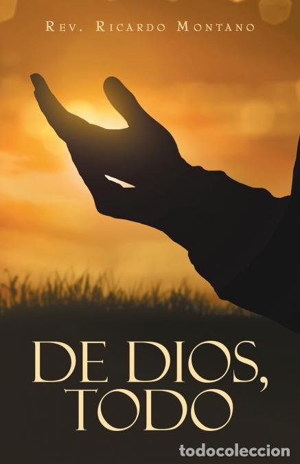 Libros: De Dios, Todo - Rev. Ricardo Montano - Foto 1