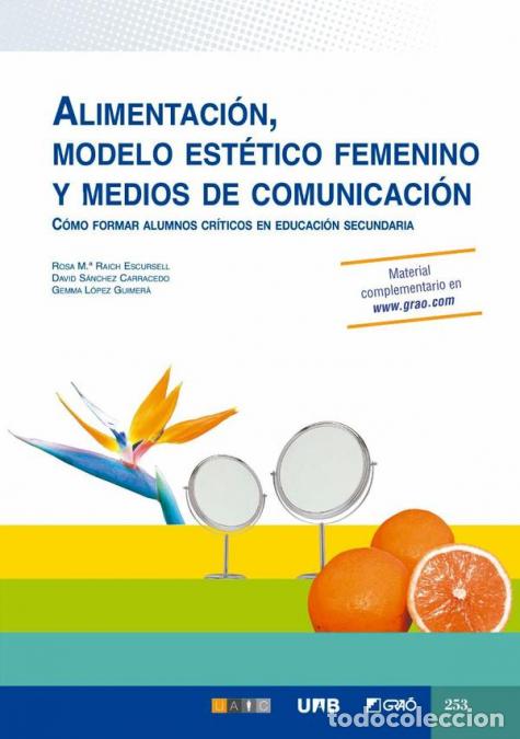 Libri: Alimentaci&oacute;n, modelo est&eacute;tico femenino y medios de comunicaci&oacute;n - C&oacute;mo formar alumnos cr&iacute;ticos en ed