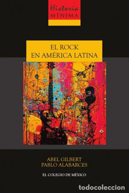B&uuml;cher: Historia m&iacute;nima del Rock en Am&eacute;rica Latina - Pablo Alabarces