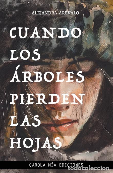 B&uuml;cher: Cuando los &aacute;rboles pierden las hojas - ALEJANDRA AR&Eacute;VALO
