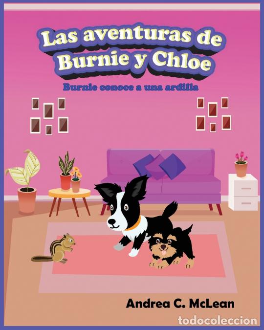 books: Las aventuras de Burnie y Chloe - Burnie conoce a una ardilla - Andrea C. McLean