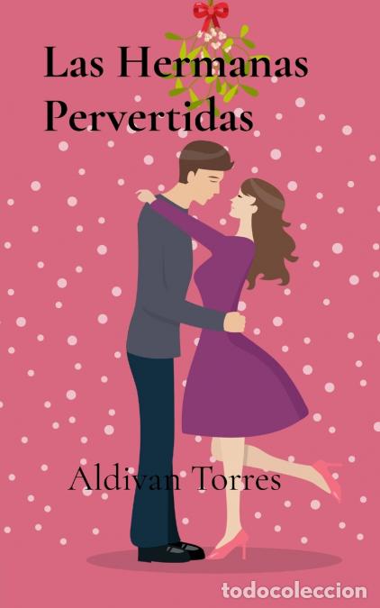 B&uuml;cher: Las Hermanas Pervertidas - Aldivan Torres