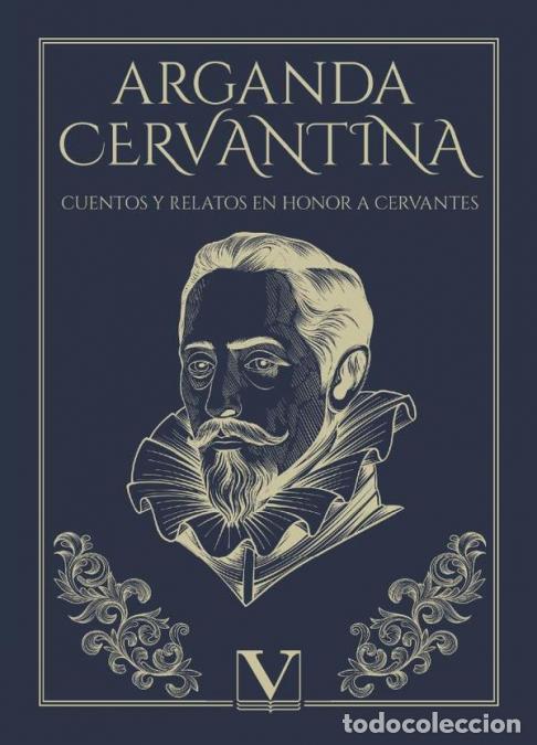 books: Arganda Cervantina - Cuentos y relatos en honor a Cervantes - VV. AA.