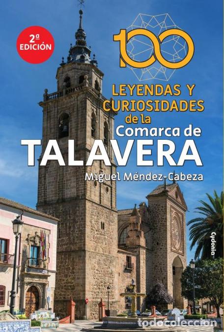 Libri: 100 leyendas y curiosidades de la comarca de Talavera - Miguel M&eacute;ndez-Cabeza