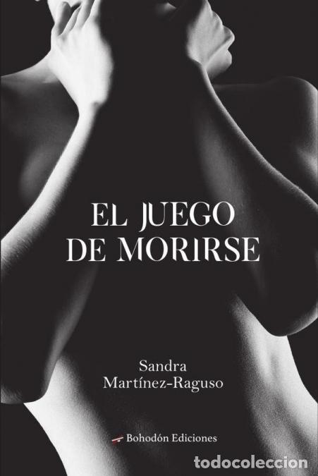 B&uuml;cher: El juego de morirse - Sandra Mart&iacute;nez-Raguso