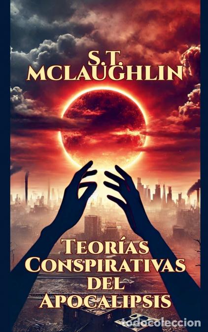 books: Teor&iacute;as Conspirativas del Apocalipsis - S.T. Mclaughlin