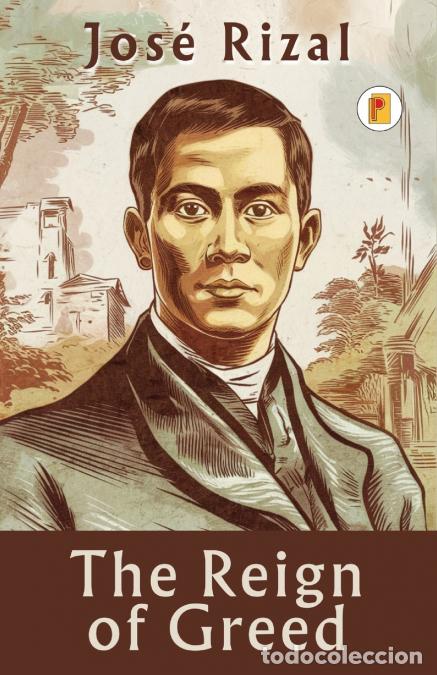 Libri: The Reign of Greed - Jos&eacute; Rizal