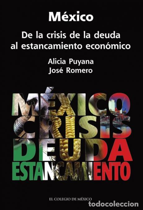 Livros: M&eacute;xico. De la crisis de la deuda al estancamiento econ&oacute;mico - Alicia Puyana