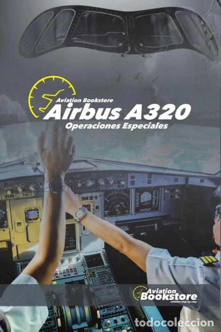 books: Airbus A320. Operaciones Especiales - Facundo Conforti