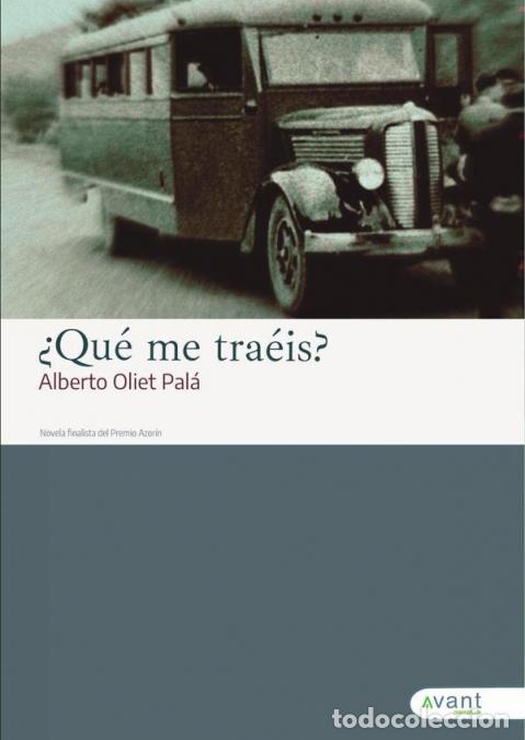Libri: &iquest;Qu&eacute; me tra&eacute;is? - Finalista del premio Planeta-Azor&iacute;n de Alicante - Alberto Oliet Pal&aacute;,Alberto Olie