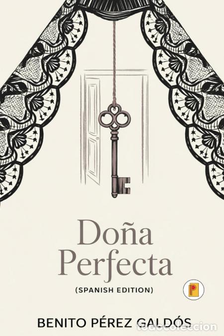 B&uuml;cher: Do&ntilde;a Perfecta - Benito P&eacute;rez Gald&oacute;s