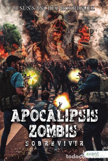 B&uuml;cher: Apocalipsis zombis - SOBREVIVIR - Jes&uacute;s S&aacute;nchez Rodr&iacute;guez