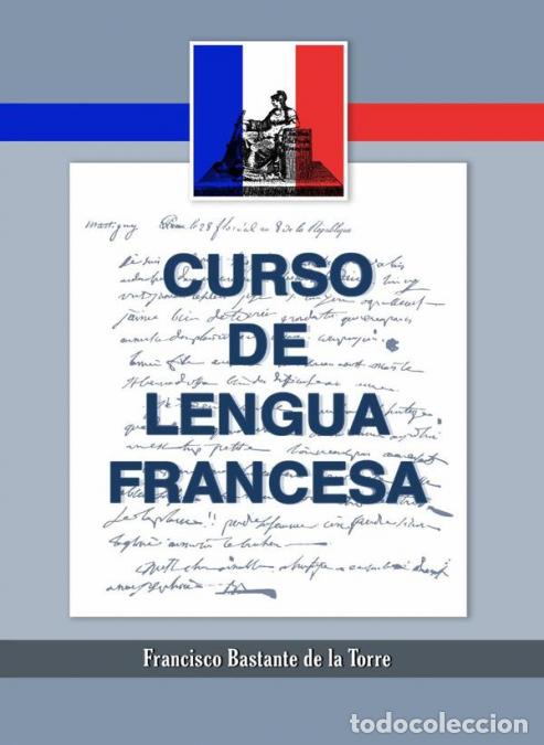 B&uuml;cher: Curso de lengua francesa - Francisco Bastante de la Torre