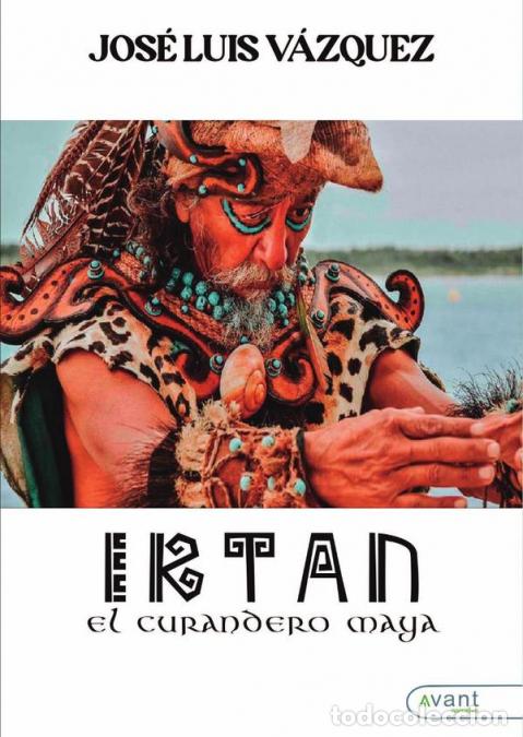 books: Iktan, el curandero maya - Jos&eacute; Luis V&aacute;zquez