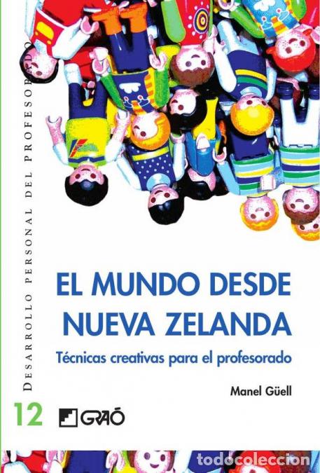 B&uuml;cher: El mundo desde Nueva Zelanda - T&eacute;cnicas creativas para el profesorado - Manuel G&uuml;ell Barcel&oacute;