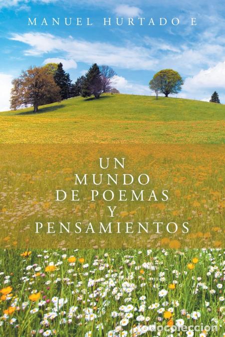 B&uuml;cher: Un mundo de poemas y pensamientos - Manuel Hurtado E