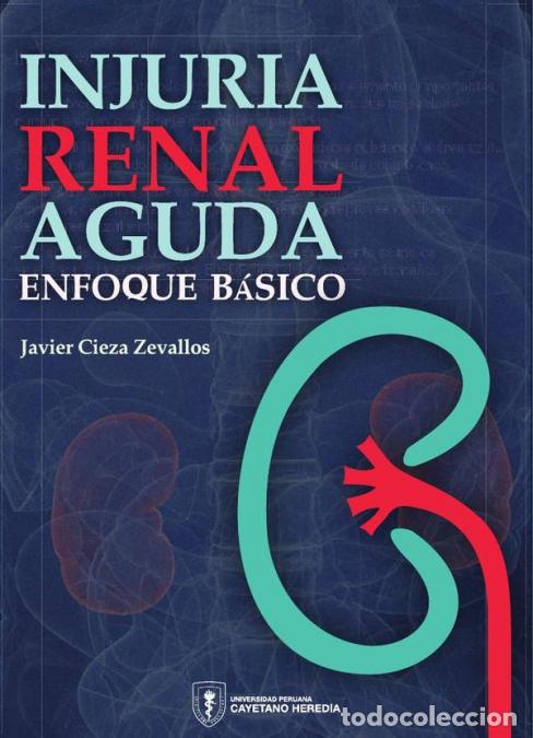Libri: Injuria renal aguda: enfoque b&aacute;sico - Javier Cieza Zevallos