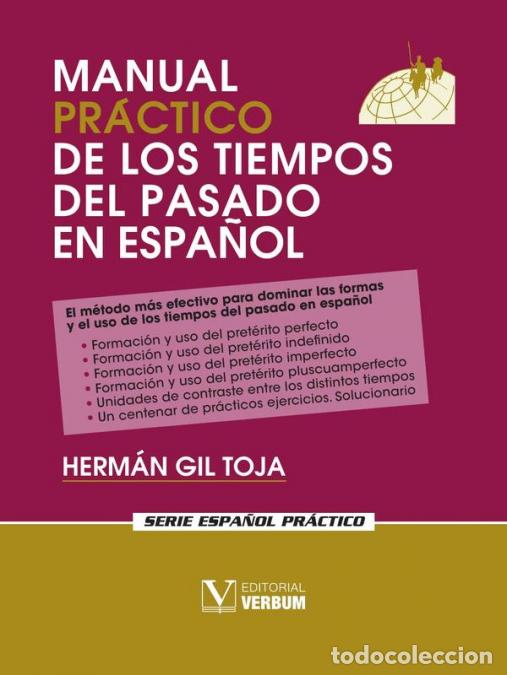 Libros: Manual pr&aacute;ctico de los tiempos del pasado en espa&ntilde;ol - Herm&aacute;n Gil Toja - Foto 1