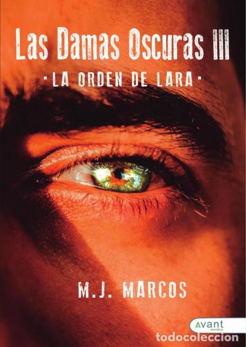 B&uuml;cher: Las damas oscuras 3: La orden de Lara - M.J. MarcosFuster