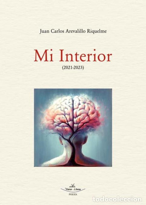 Libri: Mi Interior (2021-2023) - Juan Carlos Arevalillo Riquelme