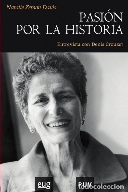 books: Pasi&oacute;n por la historia - Entrevista con Denis Crouzet - Natalie Zemon Davis