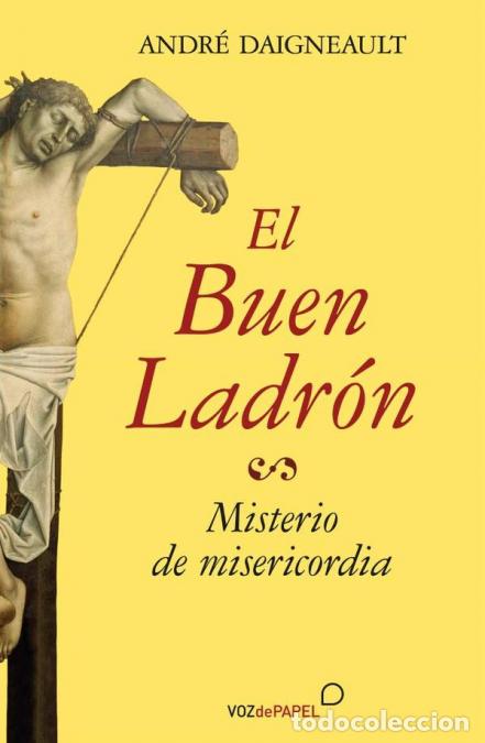 Libros: El buen ladron - ANDR&Eacute; DAIGNEAULT