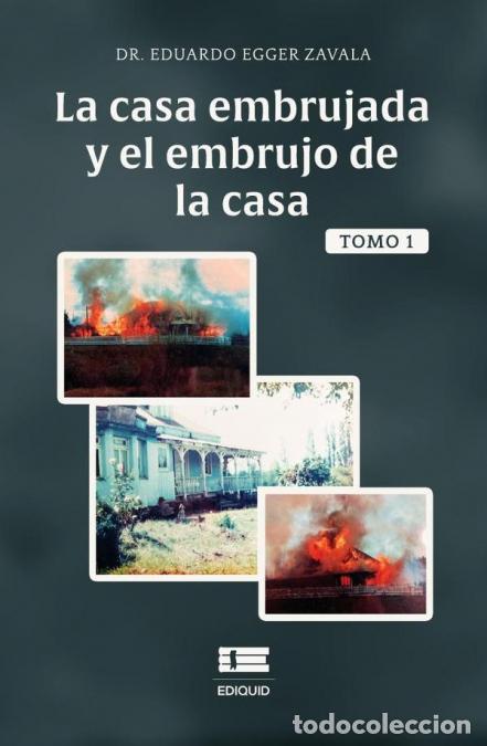 Libri: La casa embrujada y el embrujo de la casa, Tomo 1 - Egger Zavala Eduardo