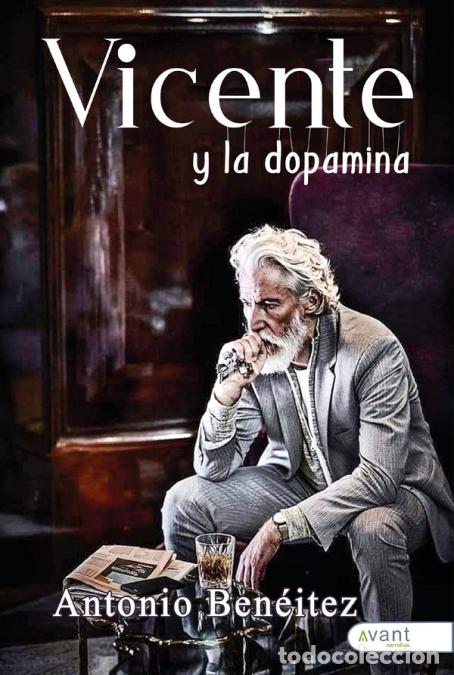 Libros: Vicente y la dopamina - Antonio Bene&acute;itez - Foto 1