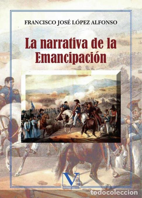 B&uuml;cher: La narrativa de la emancipaci&oacute;n - Francisco Jos&eacute; L&oacute;pez Alfonso