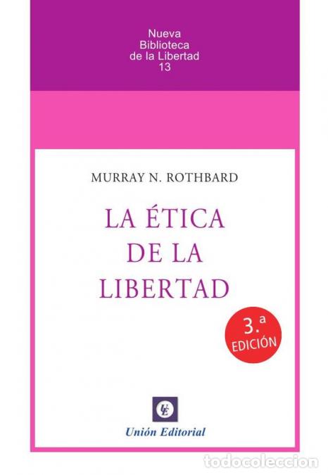Libri: La &eacute;tica de la libertad - Murray N. Rothbard