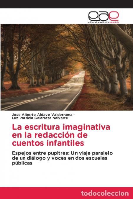 Livres: La escritura imaginativa en la redacci&oacute;n de cuentos infantiles - Jose Alberto Aldave Valderrama,Luz